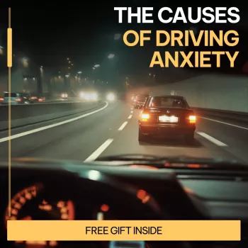 Driving Anxiety: Causes, Triggers, and Confidence Tips